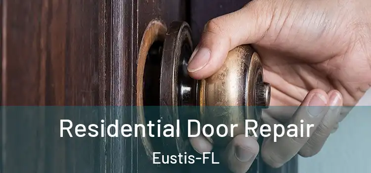 Residential Door Repair Eustis-FL